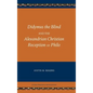 Didymus the Blind and the Alexandrian Christian Reception of Philo