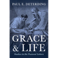 Grace and Life: Studies in the Pastoral Letters