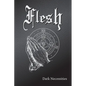 Flesh: Dark Necessities