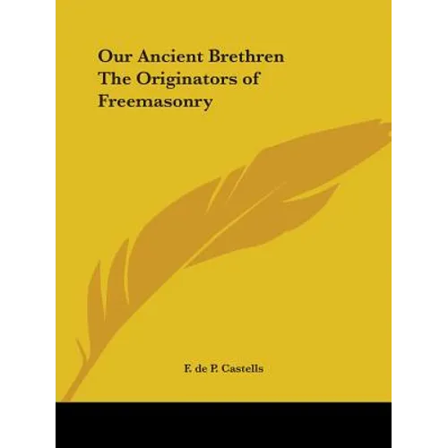 Our Ancient Brethren The Originators of Freemasonry