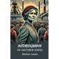Autobiography of Mother Jones