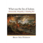 What Was the Sin of Sodom: Homosexuality, Inhospitality, or Something Else?: Reading Genesis 19 as Torah