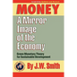 Money: A Mirror Image of the Economy