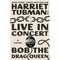 Harriet Tubman: Live in Concert