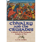 Chivalry and the Crusades: A History of the European Knights at War