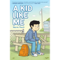 A Kid Like Me: A Graphic Novel