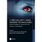 Cyber Security Using Modern Technologies: Artificial Intelligence, Blockchain and Quantum Cryptography