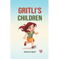 Gritli's Children