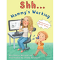 Shh... Mommy's Working: Operation: Quiet Play