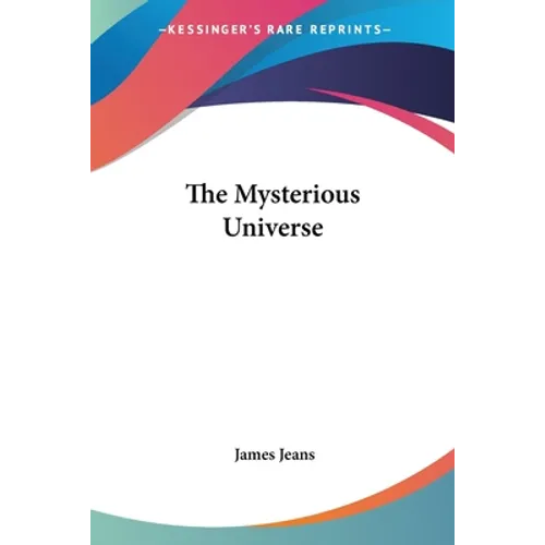 The Mysterious Universe