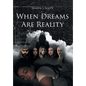 When Dreams Are Reality