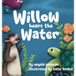 Willow Hears the Water