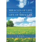 Miracles of Life or Life of Miracles