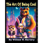 The Art of Being Cool
