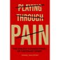 Playing Through Pain: The Violent Consequences of Capitalist Sport