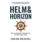 Helm & Horizon: Daily Leadership Principles for the Motivated Sailor