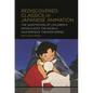 Rediscovered Classics of Japanese Animation: The Adaptation of Children's Novels into the World Masterpiece Theater Series