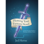 Plotting Your Fantasy Novel: A Step-by-Step Guide to Writing a Brilliant Story