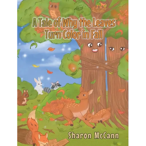 A Tale of Why the Leaves Turn Color in Fall