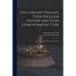The Chronic Diseases, Their Peculiar Nature and Their Homoeopathic Cure: (Theoretical Part Only in This Volume.)