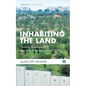 Inhabiting the Land: Thinking Theologically about the Palestinian-Israeli Conflict