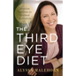 The Third Eye Diet: Intuition Nutrition for Spiritual Activation