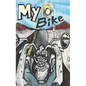 My Bike: A Motorcycle Graphic Novel