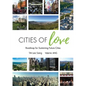 Cities of Love: Roadmap for Sustaining Future Cities