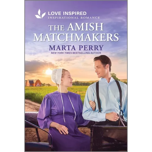 The Amish Matchmakers: An Uplifting Inspirational Romance
