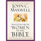 Wisdom from Women in the Bible: Giants of the Faith Speak Into Our Lives