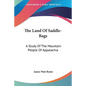 The Land Of Saddle-Bags: A Study Of The Mountain People Of Appalachia