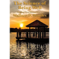 The Science of Being Well: by Wallace D. Wattles