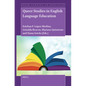 Queer Studies in English Language Education