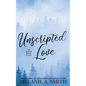 Unscripted Love: A Steamy Small-Town Celebrity Romance
