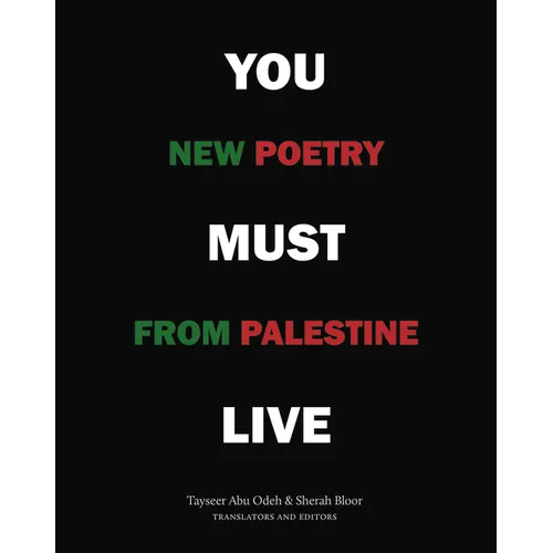 You Must Live: New Poetry from Palestine