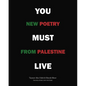 You Must Live: New Poetry from Palestine