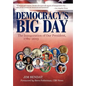 Democracy's Big Day: The Inauguration of Our President, 1789-2013