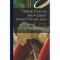 Thirty Days in New Jersey Ninety Years Ago: An Essay Revealing New Facts in Connection With Washington and His Army in 1776 and 1777