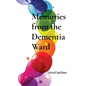 Memories from the Dementia Ward