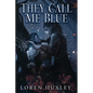 They Call Me Blue