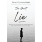 The Great Lie: What All of Hell Wants You to Keep Believing