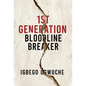 1st Generation Bloodline Breaker
