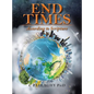 End Times: According to Scripture