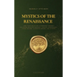 Mystics of the Renaissance and their relation to modern thought: including Meister Eckhart, Tauler, Paracelsus, Jacob Boehme, Giordano Bruno, and othe