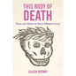 This Body of Death: Form and Decay in Early Modern Lyric