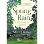 Spring Rain: A Life Lived in Gardens