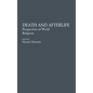 Death and Afterlife: Perspectives of World Religions