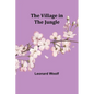 The Village in the Jungle