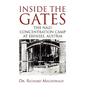 Inside the Gates: The Nazi Concentration Camp at Ebensee, Austria