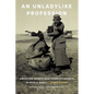 An Unladylike Profession: American Women War Correspondents in World War I